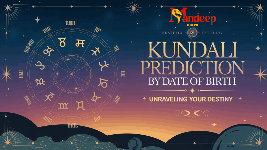 Kundali Prediction | Mandeep Astro | A Guide to Your Birth Chart